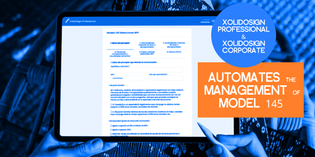XolidoSign Professional y XolidoSign Corporate: Automates the management of Model 145