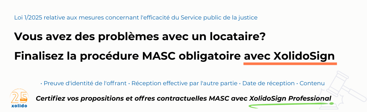 Loi organique 1/2025 et MASC dans le secteur locatif : XolidoSign Professional, un outil clé pour les agences immobilières dans la gestion des conflits avec les locataires