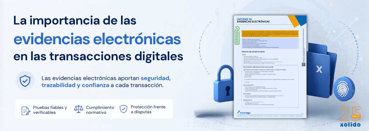 La importancia de las evidencias electrónicas en las transacciones digitales. Xolido