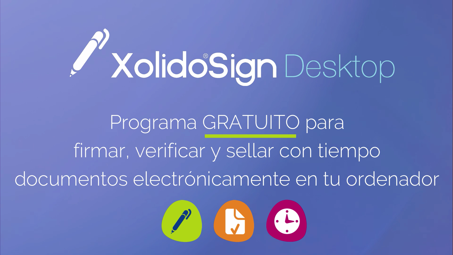 ¿Por qué utilizar XolidoSign Desktop?