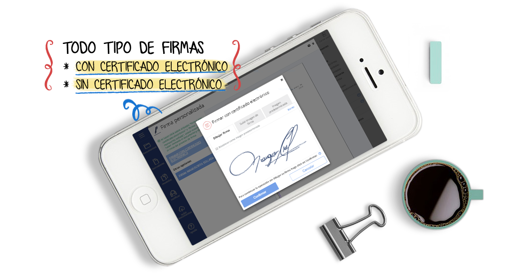 Todo tipo de firmas: con certificado electrónico y sin certificado electrónico